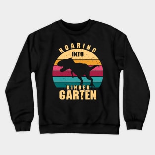 Roaring into kindergarten Crewneck Sweatshirt